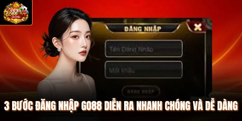 3 bước đăng nhập Go88 diễn ra nhanh chóng và dễ dàng