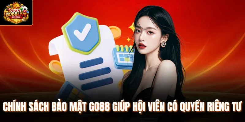 Chính sách bảo mật Go88 giúp hội viên có quyền riêng tư