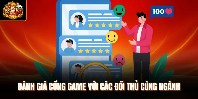 Đánh giá cổng game với các đối thủ cùng ngành