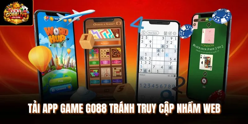 Tải app game Go88 tránh truy cập nhầm web
